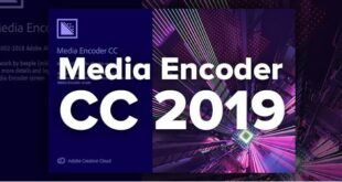 Phần mềm tối ưu đa phương tiện Adobe Media Encoder CC 2019