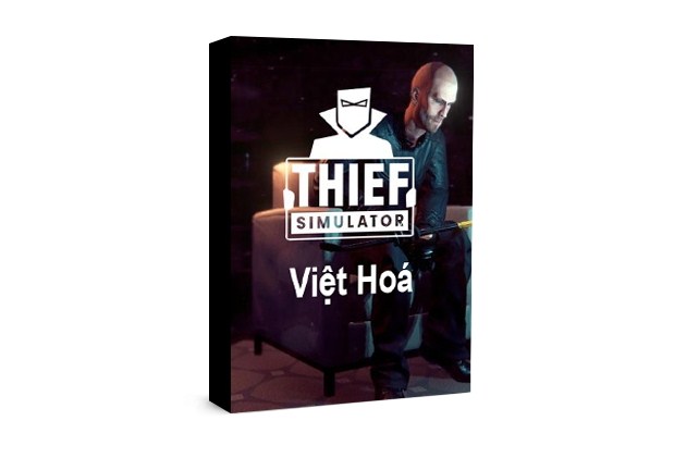 Game Thief Simulator Việt Hoá