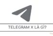CẬP NHẬT DOWNLOAD ỨNG DỤNG TELEGRAM X MỚI NHẤT!