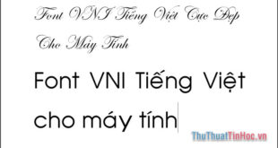 Bộ font VNI chuẩn cho máy tính: Lựa chọn hoàn hảo cho thiết kế văn bản