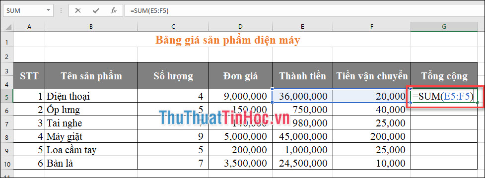 Sử dụng hàm SUM để tính: =SUM(E5:F5)