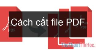 Cách chia file PDF lớn thành nhiều file nhỏ