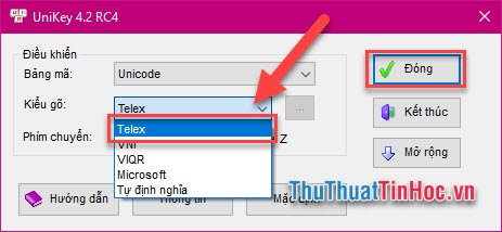 Mở Unikey, chọn kiểu gõ Telex rồi nhấn Đóng