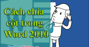 Cách phân chia cột trong Word 2010