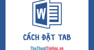 Cách sắp xếp tab trong Word 2010