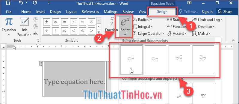 Chọn Design - Script - Subscripts and Superscripts - chọn chỉ số