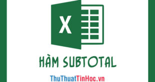 Cách sử dụng và ví dụ về hàm Subtotal trong Excel