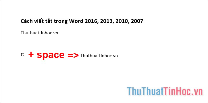 Gõ từ viết tắt và nhấn phím cách là cụm từ đầy đủ sẽ hiển thị thay thế từ viết tắt