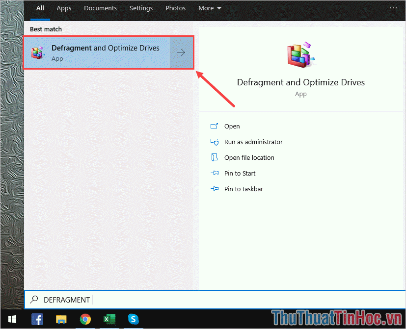 Nhập Defragment để mở Defragment and Optimize Drives