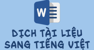 Dịch tài liệu sang tiếng Việt ngay trong Word: Cách thực hiện