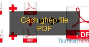 Gộp nhiều file PDF thành 1 - Cách nối và ghép file PDF hiệu quả