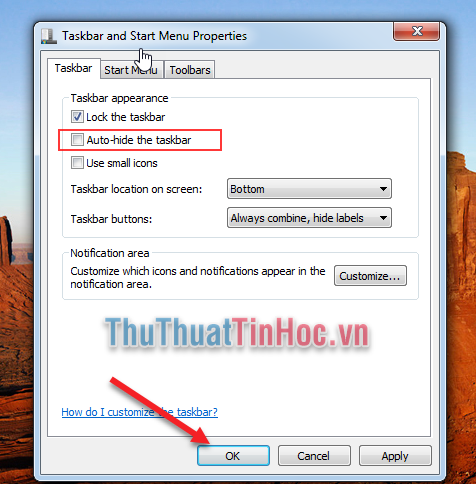 Bỏ đánh dấu ở Auto-hide the taskbar và nhấn OK