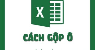 `Hướng dẫn gộp ô trong Excel`