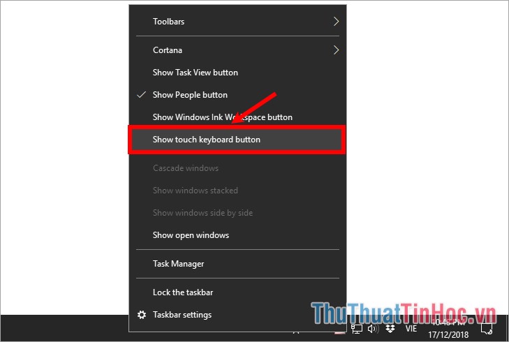 Nhấn chuột phải vào thanh Taskbar - chọn Show touch keyboard button