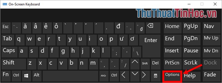 Chọn phím Options để mở hộp thoại Options