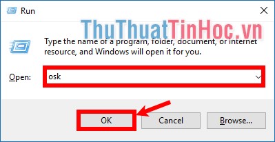 Trên cửa sổ Run nhập từ khóa osk và nhấn OK