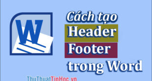 Hướng dẫn tạo Header và Footer trong Word 2016, 2013, 2010, 2007