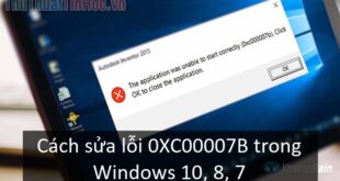 Khắc phục lỗi 0XC00007B trên Windows 10, 8, 7