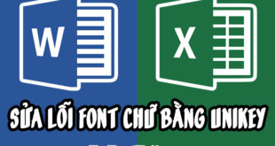 Khắc phục lỗi font chữ trong Word, Excel bằng Unikey dễ dàng