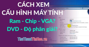 Kiểm tra cấu hình máy tính Windows 10 và Windows 7: Hướng dẫn chi tiết