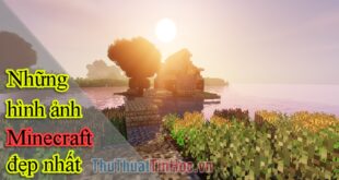 Những cảnh đẹp nhất trong thế giới Minecraft