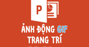 Những hình động tuyệt đẹp để trang trí Powerpoint và Word