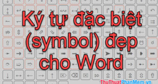 Những ký tự đặc biệt trong Word và cách sử dụng hiệu quả