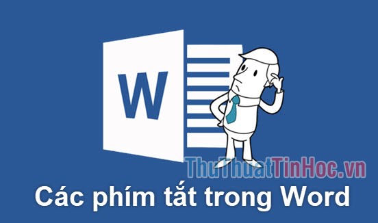 Các phím tắt trong Word cần phải biết