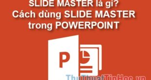 Slide Master và cách sử dụng trong Powerpoint