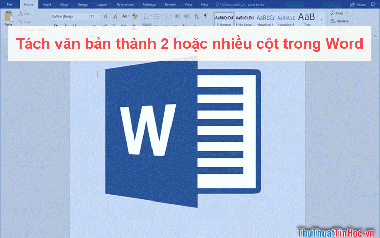 Cách tách văn bản thành 2 hoặc nhiều cột trong Word