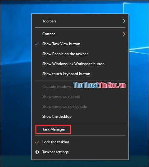 Click chuột phải trên thanh Taskbar chọn Task Manager