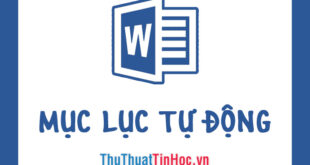 Tạo mục lục tự động trong Word từ phiên bản 2007 đến 2019