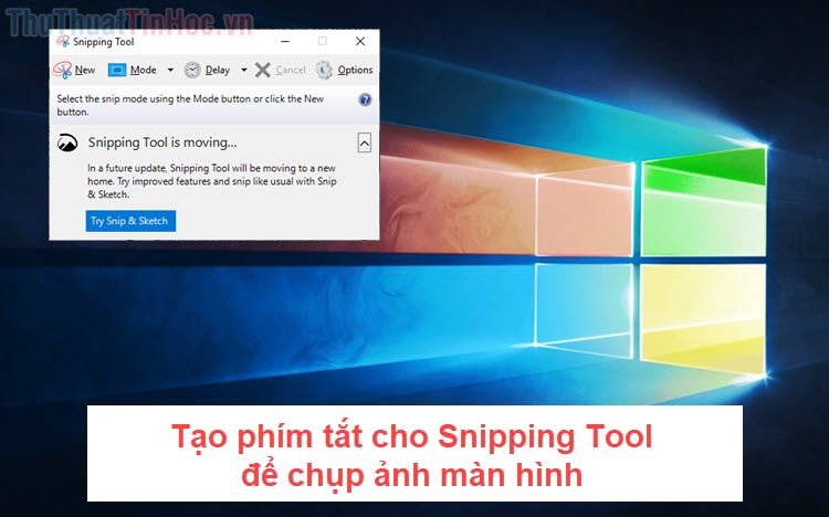 Tạo phím tắt cho Snipping Tool để chụp ảnh màn hình