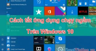 Tắt ứng dụng chạy ngầm trên Windows 10: Cách thực hiện