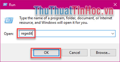 Mở hộp thoại Run, nhập Regedit rồi OK