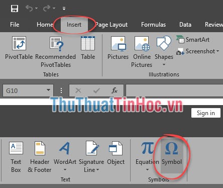Vào ribbon Insert rồi chọn Symbol trong mục Symbols
