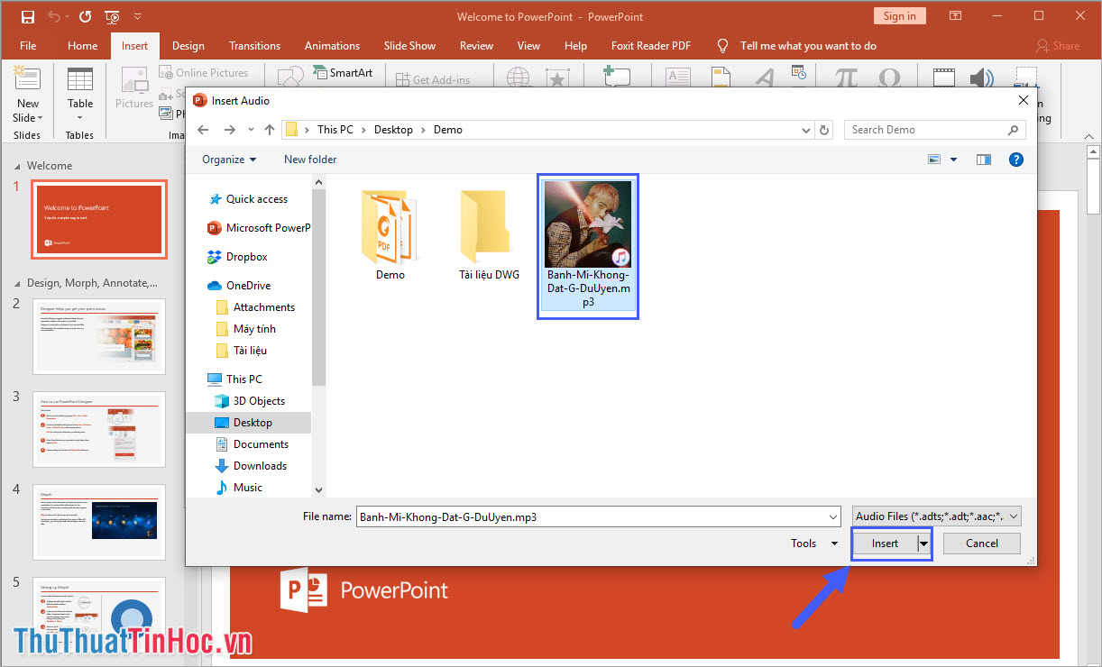 Chọn file nhạc cần chèn vào PowerPoint và nhấn Insert để chèn