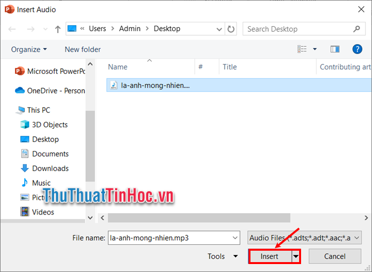 Tìm đến file nhạc cần chèn vào PowerPoint và chọn Insert