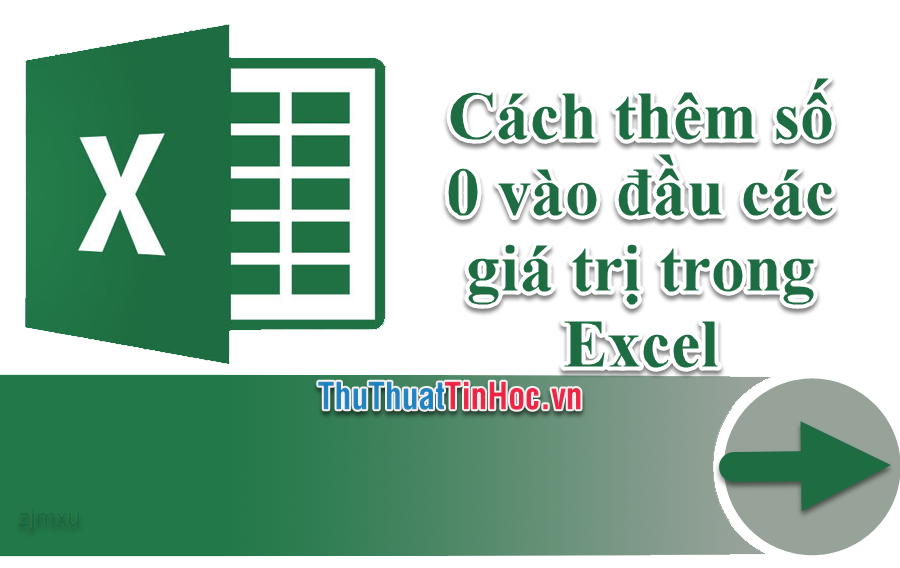 Cách thêm số 0 vào đầu các giá trị trong Excel