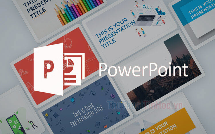 Cách làm Slide PowerPoint đẹp cho người mới bắt đầu