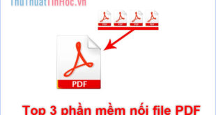 Top 3 công cụ nối file PDF siêu tốc độ