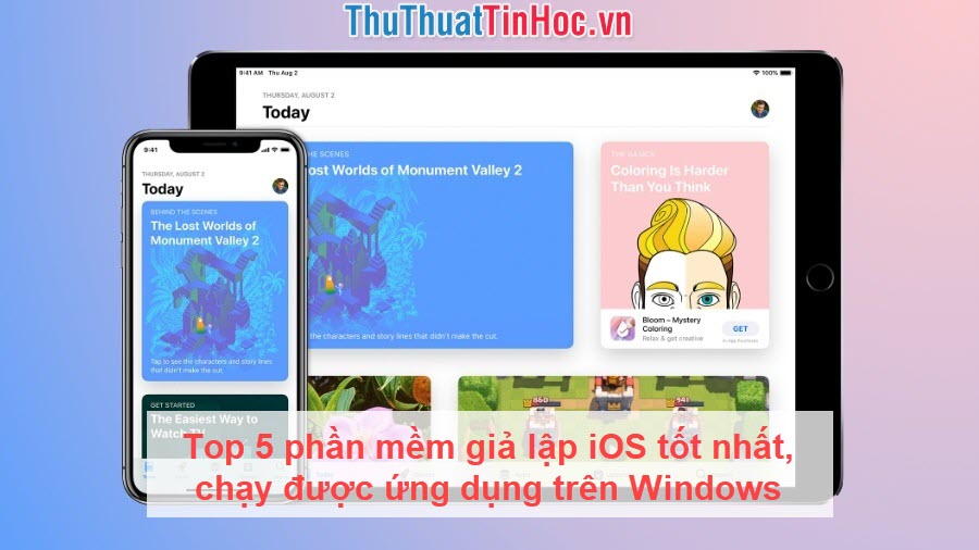 Top 5 phần mềm giả lập iOS tốt nhất chạy được ứng dụng trên Windows