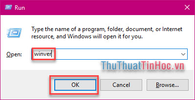 Mở hộp thoại Run, nhập winver rồi nhấn OK
