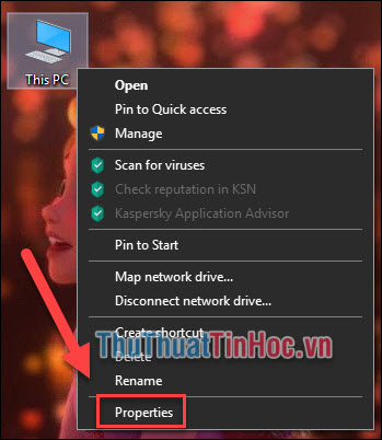 Click chuột phải lên biểu tượng This PC, chọn Properties