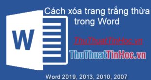 Xóa trang trắng trong Word 2019-2007: Hướng dẫn đơn giản và hiệu quả